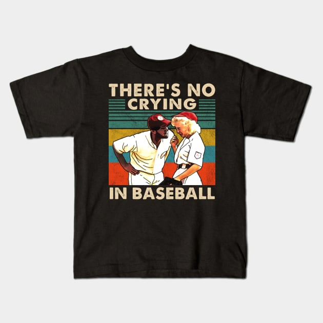 There's No Crying In Baseball Kids T-Shirt by salsiant